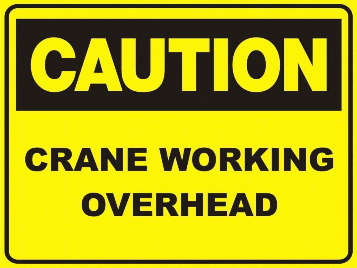 Crane Working Overhead sign