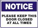 Please Keep This Door Closed At All Times
